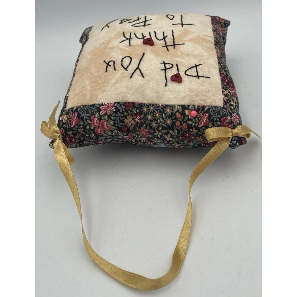 Hand-stitched Door Hanger Pillow Pincushion Did You Think To Pray Cottagecore